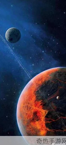 xk8012星空无限：一款令人惊叹的游戏，带你领略无尽宇宙的魅力与奇幻体验